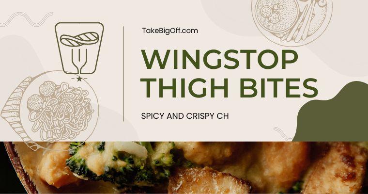Crispy Wingstop Thigh Bites - Enjoy Spicy and Crispy Chicken